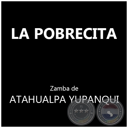 LA POBRECITA - Zamba de ATAHUALPA YUPANQUI  